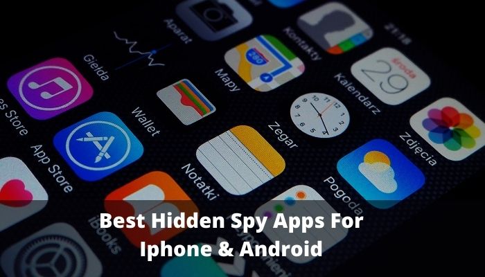 Hidden Spy Apps For Iphone & Android